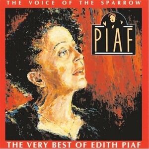The Voice of the Sparrow: The Very Best of Edith Piaf - Audio CD - GOOD!